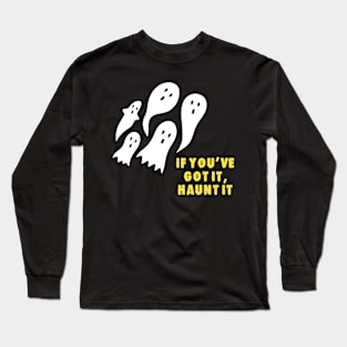 Haunt It Long Sleeve T-Shirt